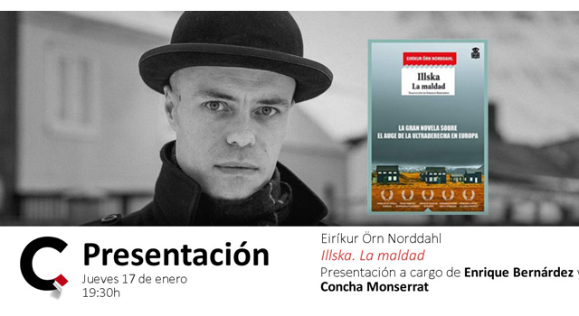 Concha Monserrat y Enrique Bermúdez charlarán en librería Cálamo sobre el Illska. La maldad, de Eiríkur Örn Norddahl